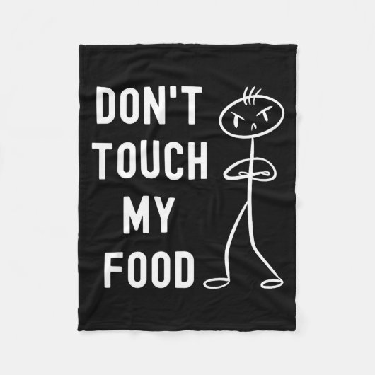 Don't Touch My Food Funny Joke フリースブランケット (正面)