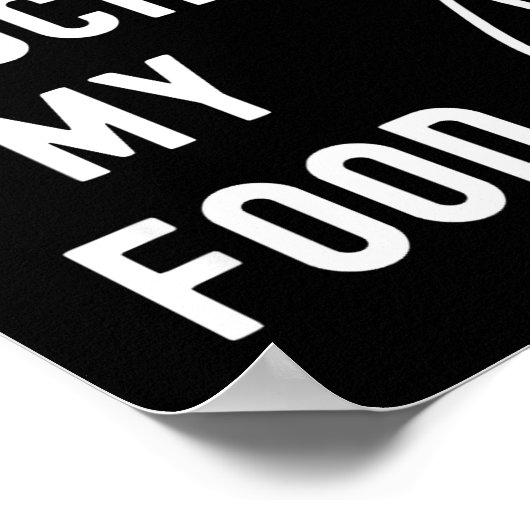 Don't Touch My Food Funny Joke ポスター (角)