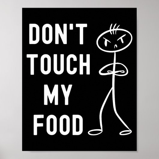 Don't Touch My Food Funny Joke  ポスター (正面)