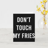 Don't Touch My Fries Funny Junk Fast Food Gag Gift カード (黄色い花)