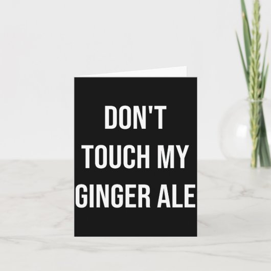 Don't Touch My Ginger Ale Funny Food Foodie Premiu カード (正面)