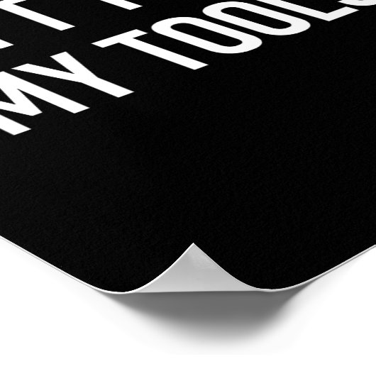 Don't Touch My Tools, Funny, Jokes, Sarcastic Sayi ポスター (角)