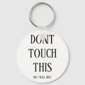 "Dont touch this or i will bite" sleutelhanger キーホルダー (正面)