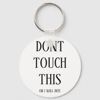 "Dont touch this or i will bite" sleutelhanger キーホルダー