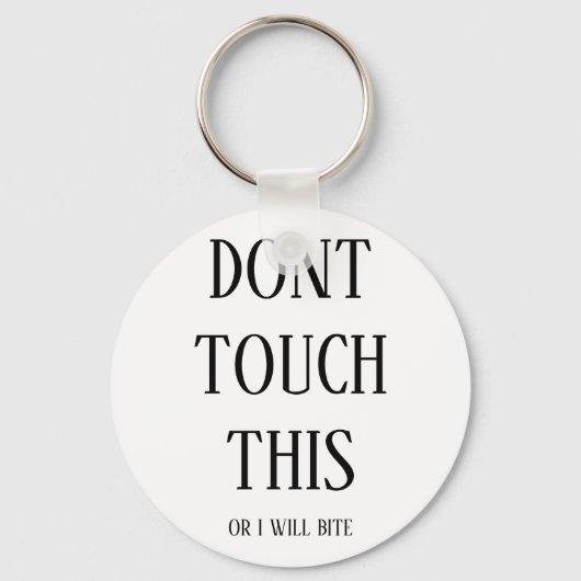 "Dont touch this or i will bite" sleutelhanger キーホルダー (正面)