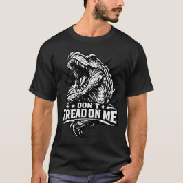 Don't Tread On Me- TRex Bold Tyrannosaurus  Tシャツ