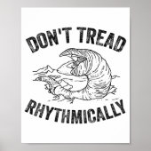 Don't Tread Rhythmically Apparel For Men Women  ポスター (正面)