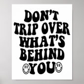 Don't Trip Over What's Behind You , Trendy Aesthet ポスター (正面)