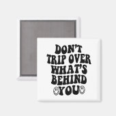 Don't Trip Over What's Behind You , Trendy Aesthet マグネット (正面/裏面)