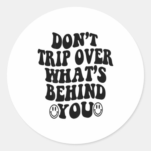 Don't Trip Over What's Behind You , Trendy Aesthet ラウンドシール (正面)