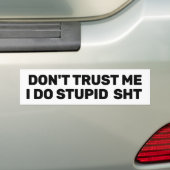 Don't Trust Me™ Bumper Sticker (Customize It!) バンパーステッカー (車上)