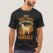 Don't Trust people Who don't like Kangals Tシャツ (正面)