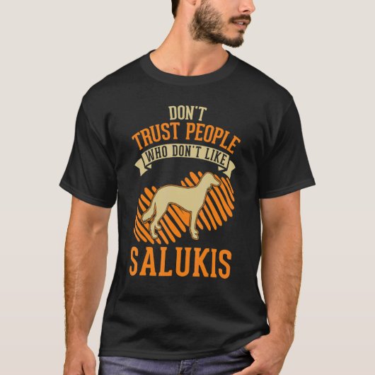 Don't Trust people Who don't like Salukis Tシャツ (正面)