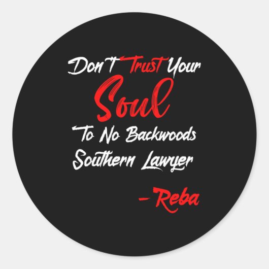 Don't Trust Your Soul To No Backwoods Southern Law ラウンドシール (正面)