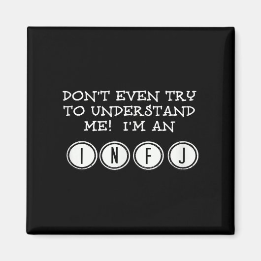 Don't Try To Understand Me, I'm An Infj  マグネット (正面)