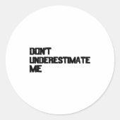 Dont Underestimate Me  ラウンドシール (正面)
