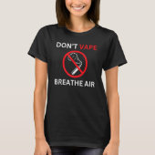 Don't Vape Breathe Air Anti Vaping Tシャツ (正面)
