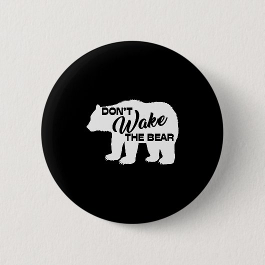 Don't Wake The Bear Funny Bear Silhouette Graphic  缶バッジ (正面)