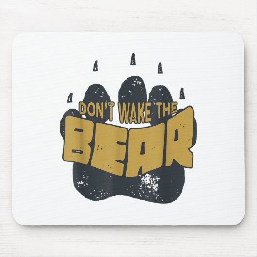 Don't Wake The Bear Shirt. Fear The Bear Claw &amp マウスパッド (正面)