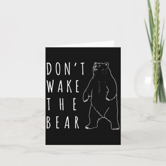 Dont Wake The Bear Shirt, Funny Sleepy Hibernation カード (正面)