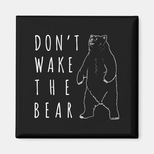 Dont Wake The Bear Shirt, Funny Sleepy Hibernation マグネット (正面)