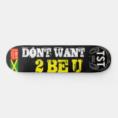 DONT WANT 2 BE U SKATEBOARDS / JMT USA スケートボード (横)