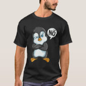 Don't Want To Be In A Bad Mood Penguins Don't Feel Tシャツ (正面)