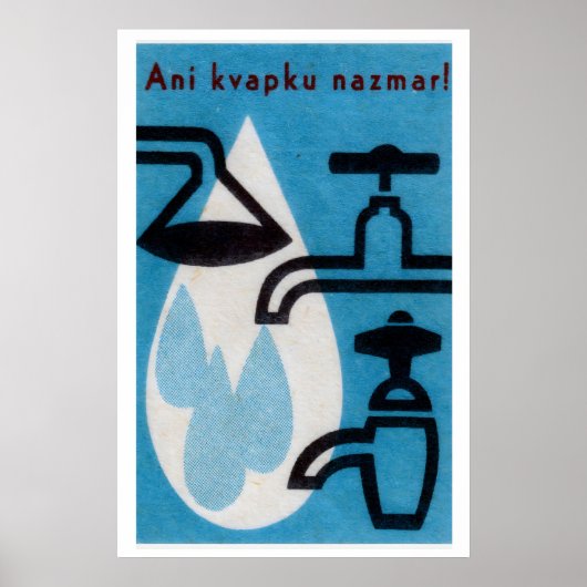 Don't Waste a Drop of Water! - Matchbox Print ポスター (正面)