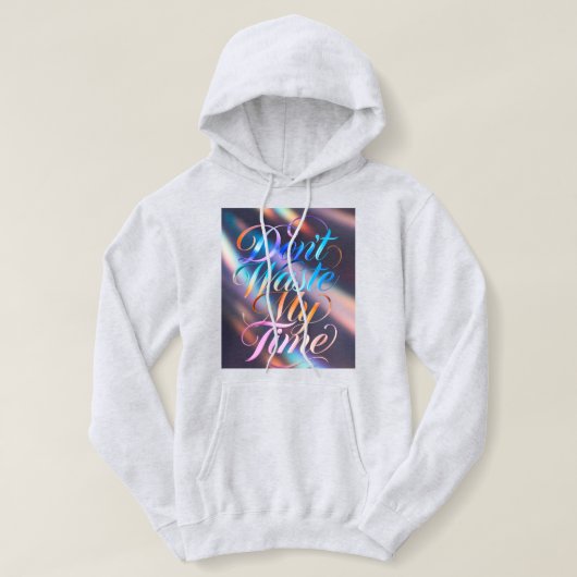 Don't Waste My Time Long Sleeves Top パーカ (デザイン正面)