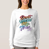 Don't Waste My Time Long Sleeves Top Tシャツ (正面)