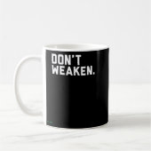Don't Weaken  コーヒーマグカップ (左)