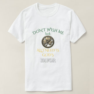 Don't Wish Me Luck Tシャツ