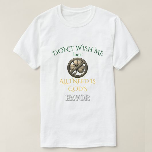 Don't Wish Me Luck Tシャツ (デザイン正面)