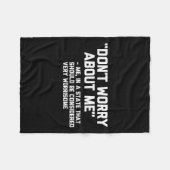 Don't Worry About Me -me... Quote - Funny Saying S フリースブランケット (正面(横))