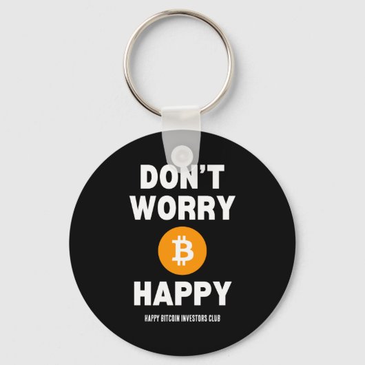 Dont Worry B Itcoin Happy  キーホルダー (正面)