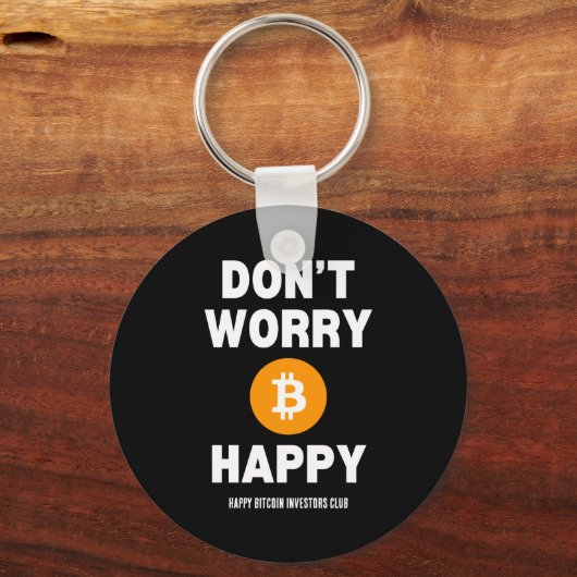 Dont Worry B Itcoin Happy  キーホルダー (正面)