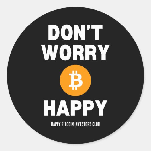 Dont Worry B Itcoin Happy  ラウンドシール (正面)