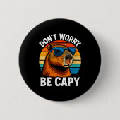 Dont Worry Be Capy Capybara  缶バッジ (正面)