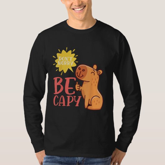 Dont Worry Be Capy Capybaras Rodent Animal Capybar Tシャツ (正面)