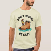 Don't Worry Be Capy Funny Capybara Pun Tシャツ (正面)