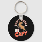 Don't Worry Be Capy Funny Cute Capybara Animal Lov キーホルダー (正面)