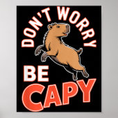 Don't Worry Be Capy Funny Cute Capybara Animal Lov ポスター (正面)