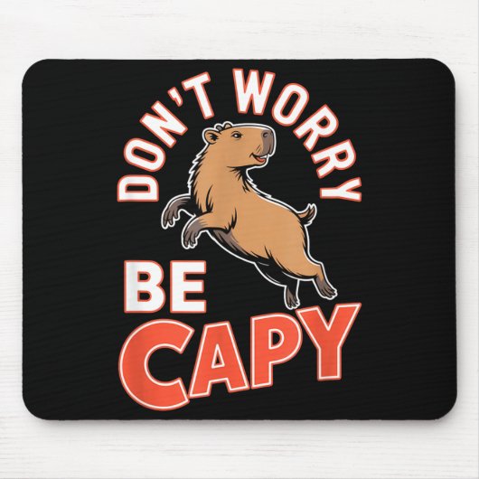 Don't Worry Be Capy Funny Cute Capybara Animal Lov マウスパッド (正面)