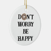 Don't worry be Happyタイポグラフィオーナメント セラミックオーナメント (右)