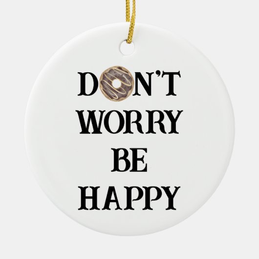 Don't worry be Happyタイポグラフィオーナメント セラミックオーナメント (正面)