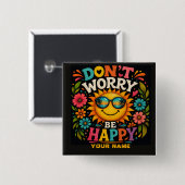 Don't Worry, Be Happy, 涼しい日差し 缶バッジ (正面&裏面)