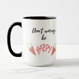 Don't Worry, Be Happy Inspirational Quote マグカップ