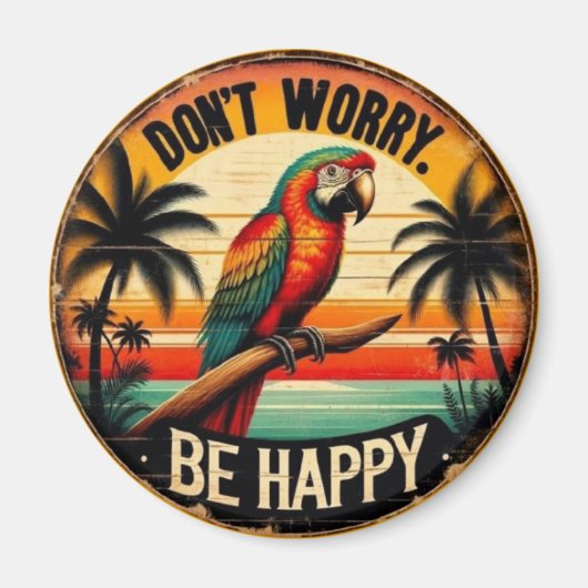 Don't Worry, Be Happy Round Tropical Parrot Art マグネット (正面)