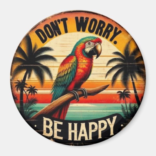Don't Worry, Be Happy Round Tropical Parrot Art マグネット (正面)