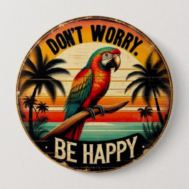 Don't Worry, Be Happy Round Tropical Parrot Art 缶バッジ